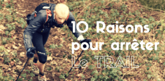 10 raisons pour arrêter le Trail running